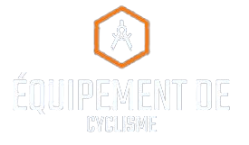 ÉQUIPEMENT DE CYCLISME